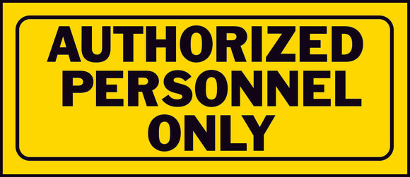 Hy-Ko Products  'Authorized Personnel' Sign, Polyethylene, 6 x 14-In.