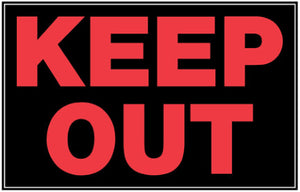 8  X 12  BLACK AND RED KEEP OUT SIGN
