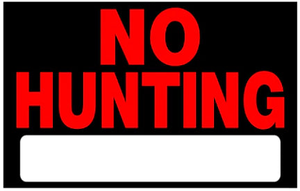 8  X 12  BLACK AND RED NOHUNTING SIGN